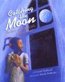 Catching the Moon The Story of a Young Girl's Baseball Dream