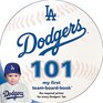 Los Angeles Dodgers 101 My First TeamBoardBook