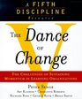 The Dance of Change The Challenges of Sustaining Momentum in Learning Organizations  The Challenges of Sustaining Momentum  Organizations