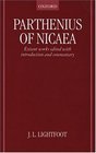 Parthenius of Nicaea The Poetical Fragments and the Erotika Pathemata