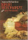 Sarah Bernhardt and Her World