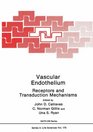 Vascular Endothelium Receptors and Transduction Mechanisms Receptors and Transduction Mechanisms
