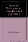 Japanese Management Tradition and Transition