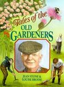 TALES OF THE OLD GARDENS
