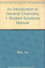 An Introduction to General Chemistry  Student Solutions Manual