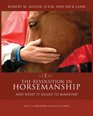 The Revolution in Horsemanship And What It Means to Mankind