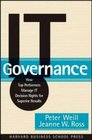IT Governance How Top Performers Manage IT Decision Rights for Superior Results