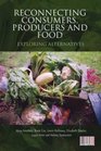 Reconnecting Consumers Producers and Food Exploring 'Alternatives'