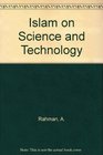 Islam on Science and Technology