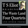 TS Eliiot Reading the Wasteland Four Quartets and Other Poems