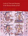 Cycles of Time and Meaning in the Mexican Books of Fate