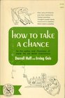 How to Take a Chance