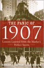 The Panic of 1907 Lessons Learned from the Market's Perfect Storm