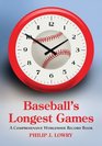 Baseball's Longest Games A Comprehensive Worldwide Record Book