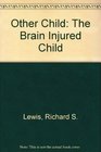 Other Child The Brain Injured Child