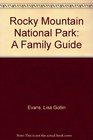 Rocky Mountain National Park A Family Guide