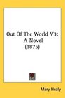 Out Of The World V3 A Novel