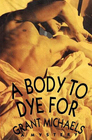 A Body to Dye For