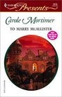 To Marry McAllister (Bachelor Cousins) (Harlequin Presents, No. 2273)