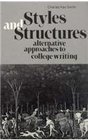 Styles and Structures: Alternative Approaches to College Writing