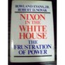 Nixon in the White House The frustration of power
