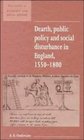 Dearth Public Policy and Social Disturbance in England 15501800