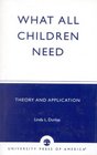 What All Children Need Theory and Application