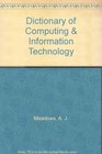 Dictionary of Computing  Information Technology