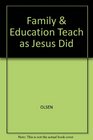 The Family and Education To Teach As Jesus Did