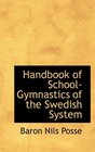 Handbook of SchoolGymnastics of the Swedish System