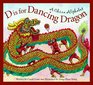 D Is for Dancing Dragon: A China Alphabet (Discover the World)