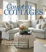 Country Cottages: Relaxed Elegance to Rustic Charm