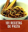 101 recetas de pasta/ 101 Pasta  Noodle Dishes