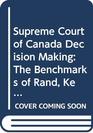 Supreme Court of Canada Decision Making The Benchmarks of Rand Kerwin and Maitland