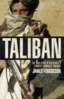 Taliban The True Story of the World's Most Feared Guerrilla Fighters