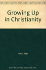 Growing Up Christianity