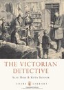 The Victorian Detective (Shire Library)