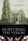 Nurturing the Vision First Baptist Church Raleigh 1812 2012