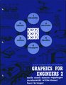 Graphics for Engineers Two