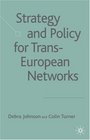 Strategy and Policy for TransEuropean Networks