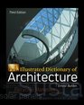 Illustrated Dictionary of Architecture 3/E