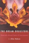 The Dream Drugstore Chemically Altered States of Consciousness