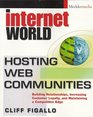 Hosting Web Communities Building Relationships Increasing Customer Loyalty and Maintaining A Competitive Edge