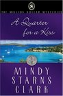 A Quarter for a Kiss (Million Dollar Mysteries, Bk 4)