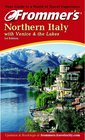 Frommer's Northern Italy with Venice  the Lakes