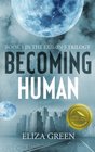 Becoming Human (Exilon 5, Bk 1)