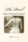 The Pearl  Rare Victorian Erotica Volumes 8 9  10