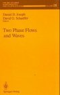 Two Phase Flows and Waves