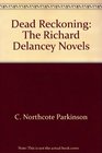 Dead Reckoning The Richard Delancey Novels