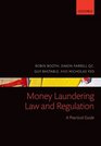 Money Laundering Law and Regulation A Practical Guide